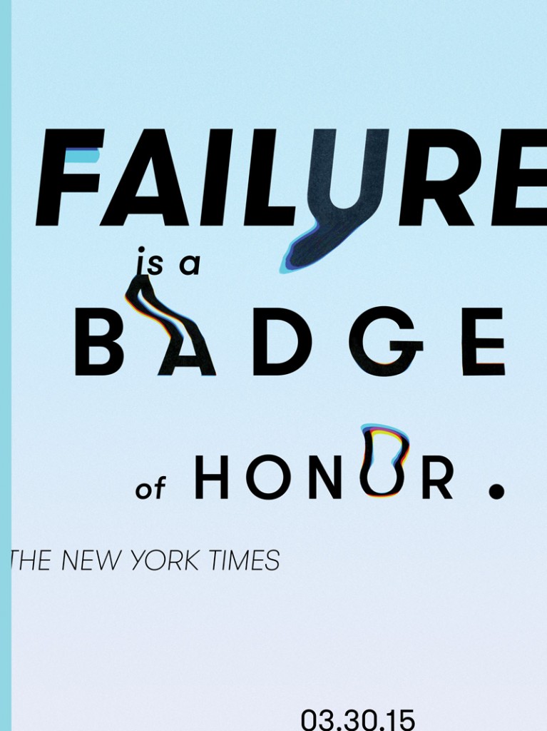 Poster with the New York Times quote "Failure is a badge of honor."