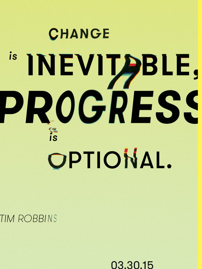 Poster with the phrase "Change is inevitable, progress is optional."